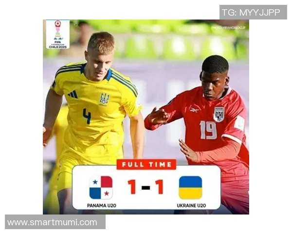 巴拿马U20对决乌克兰U20青年足球赛精彩瞬间回顾与分析 巴拿马U20对决乌克兰U20青年足球赛精彩瞬间回顾与分析
